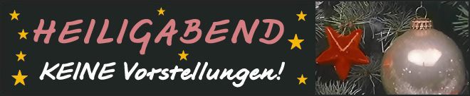 Heiligabend gelten gesonderte Öffnungszeiten!